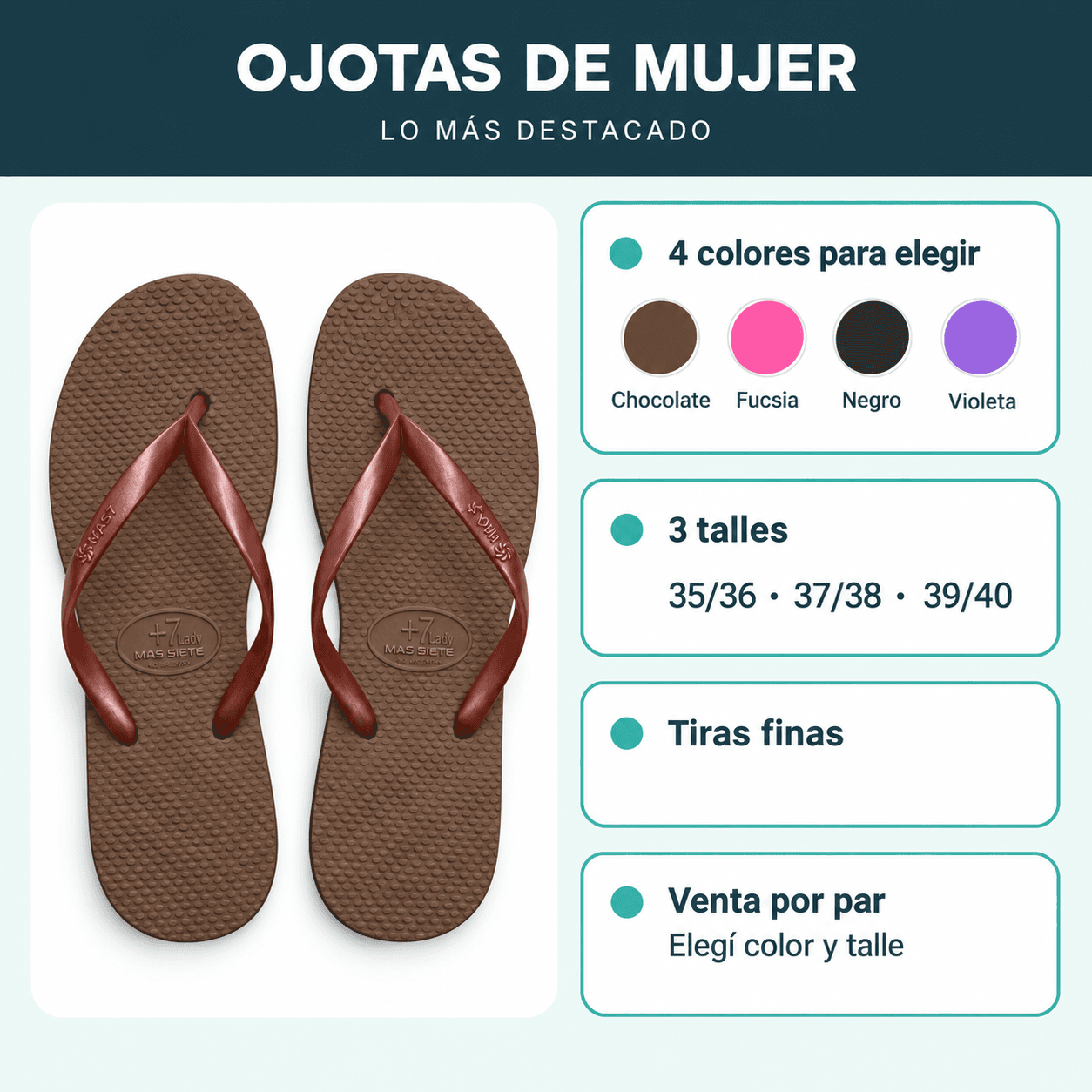 Ojotas de mujer: Chocolate, Fucsia, Negro o Violeta; tres talles, tiras finas y venta por par.